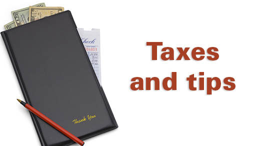 Questions about taxes and tips? Here are some answers for employers