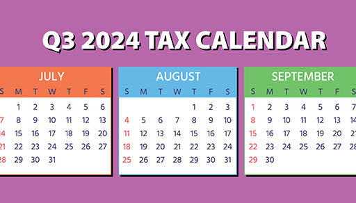 2024 Q3 tax calendar: Key deadlines for businesses and other employers