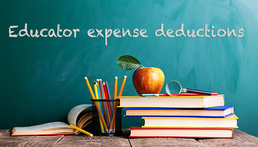 Teachers and others can deduct eligible educator expenses this year — and more next year and beyond