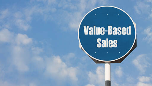 Could value-based sales boost your company’s bottom line?