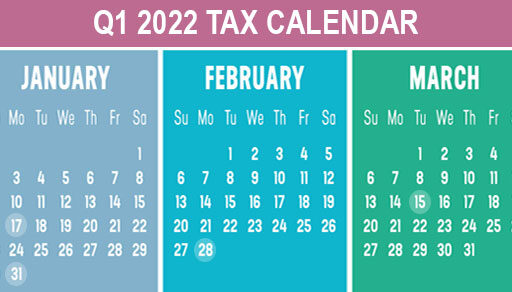 2022 Q1 tax calendar: Key deadlines for businesses and other employers